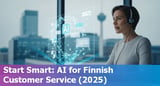 The Complete Guide to Using AI as a Customer Service Professional in Finland in 2025