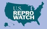 U.S. Repro Watch: Six Updates You Won’t Want to Miss, 8.24.26
