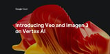 Introducing Veo and Imagen 3 on Vertex AI