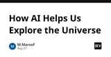 How AI Helps Us Explore the Universe