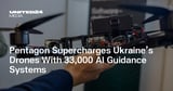 Pentagon Supercharges Ukraine’s Drones With 33,000 AI Guidance Systems