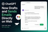 ChatGPT Adds Direct Email Drafting and Sending on Web: OpenAI Turns AI Chat Into a Full Email Assistant