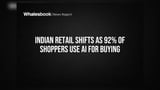 Indian Retail Shifts as 92% of Shoppers Use AI for Buying