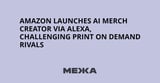 Amazon launches AI merch creator via Alexa, challenging print on demand rivals