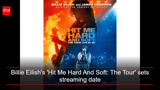 'Hit Me Hard And Soft: The Tour': Billie Eilish's concert film sets streaming date