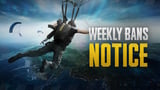 PUBG: BATTLEGROUNDS Weekly Bans Notice (10/07~10/13) - NEWS - PUBG: BATTLEGROUNDS