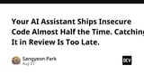 Your AI Assistant Ships Insecure Code Almost Half the Time. Catching It in Review Is Too Late.