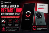 OnePlus Halts OxygenOS Update Rollout After Boot Loop Reports
