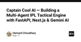 Captain Cool AI — Building a Multi-Agent IPL Tactical Engine with FastAPI, Next.js & Gemini AI 🚀🏏