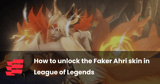How to unlock the Faker Ahri skin in League of Legends