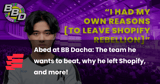 Abed at BB Dacha: The team he wants to beat, why he left Shopify, and more!