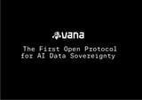 Vana Mainnet Goes Live With $VANA To Power Data As a New Asset Class In Global AI Economy