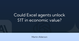 Could Excel agents unlock $1T in economic value?