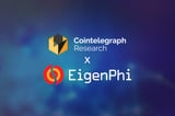 Cointelegraph Research and EigenPhi Announce Data Partnership to Deliver Audit-Ready MEV Intelligence to a Global Crypto Audience
