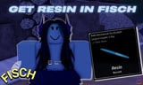 How to Get Resin in Fisch Easily