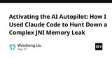 Activating the AI Autopilot: How I Used Claude Code to Hunt Down a Complex JNI Memory Leak