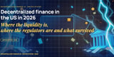 Decentralized Finance in the US in 2026: Where the Liquidity Is, Where the Regulators Are and What Survived