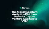 The Most Important Analytics Platform Tools for Crypto Venture Capitalists (VCs) | Nansen
