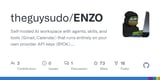 GitHub - theguysudo/ENZO: Self-hosted AI workspace with agents, skills, and tools (Gmail, Calendar) that runs entirely on your own provider API keys (BYOK). Bring your own keys — Groq, OpenRouter, NVIDIA, Hugging Face, Google AI.