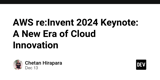 AWS re:Invent 2024 Keynote: A New Era of Cloud Innovation