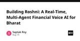 Building Roshni: A Real-Time, Multi-Agent Financial Voice AI for Bharat ๐ฎ๐ณ
