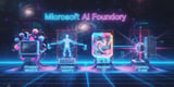 Microsoft Foundry: The New AI Factory for the Enterprise