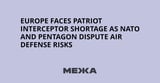 Europe Faces Patriot Interceptor Shortage as NATO and Pentagon Dispute Air Defense Risks