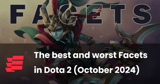 The best and worst Facets in Dota 2 (October 2024)