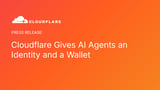 Cloudflare gives AI agents an identity and a wallet