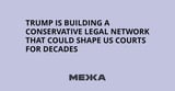 Trump Is Building a Conservative Legal Network That Could Shape US Courts for Decades
