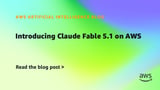 Introducing Claude Fable 5.1 on AWS | Amazon Web Services