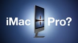 Apple Developing iMac Pro With M5 Max Chip