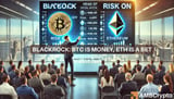 BlackRock: Bitcoin is 'gold alternative,' Ethereum a 'technology bet' - Why?