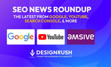 DesignRush SEO Roundup: AI Mode Citations, March Fallout, Agent Sites