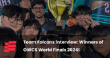 Team Falcons interview: Winners of OWCS World Finals 2024!