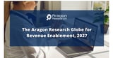 Aragon Research Unveils the 2027 Globe for Revenue Enablement Platforms: The Dawn of the Multi-Agent Sales Team