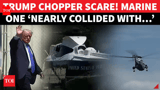Trump’s Marine One In ‘Near Crash’ Scare As FAA Launches Emergency Probe