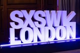 SXSW London Confirms Dates & Theme for 2027 Edition: Here’s What to Expect
