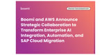 Boomi and AWS Announce Strategic Collaboration to Transform Enterprise AI Integration, Automation, and SAP Cloud Migration