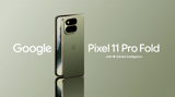 Google’s most sophisticated foldable: Pixel 11 Pro Fold