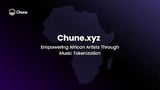 Chune.xyz Is Empowering African Artists To Earn A Living By Bringing Their Songs On-Chain