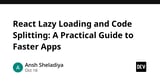 React Lazy Loading and Code Splitting: A Practical Guide to Faster Apps