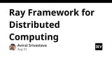 Ray Framework for Distributed Computing