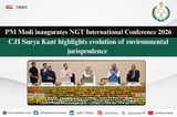 PM Modi inaugurates NGT International Conference 2026; CJI Surya Kant traces evolution of environmental jurisprudence