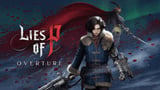 Lies of P Devs Explain Why They Added Difficulty Options Nearly Two Years After Launch