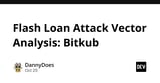 Flash Loan Attack Vector Analysis: Bitkub