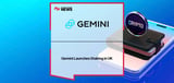 Gemini Launches Staking in UK