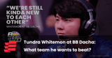 Tundra Whitemon at BB Dacha: What team he wants to beat?