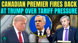 “No One Can Control Us”: Canadian Premier BACKS Carney As EU Trade Talks Advance Amid U.S. Tariff Row