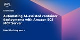 Automating AI-assisted container deployments with the Amazon ECS MCP Server | Amazon Web Services